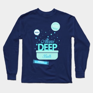 Alan's Deep Bath Long Sleeve T-Shirt